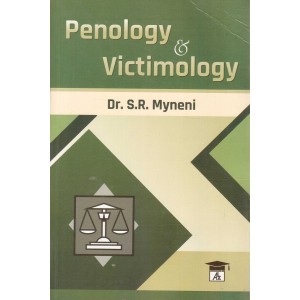 Allahabad Law Agency's Penology & Victimology by Dr. S. R. Myneni